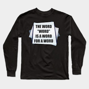 the Word "Word" is a Word for a Word Long Sleeve T-Shirt